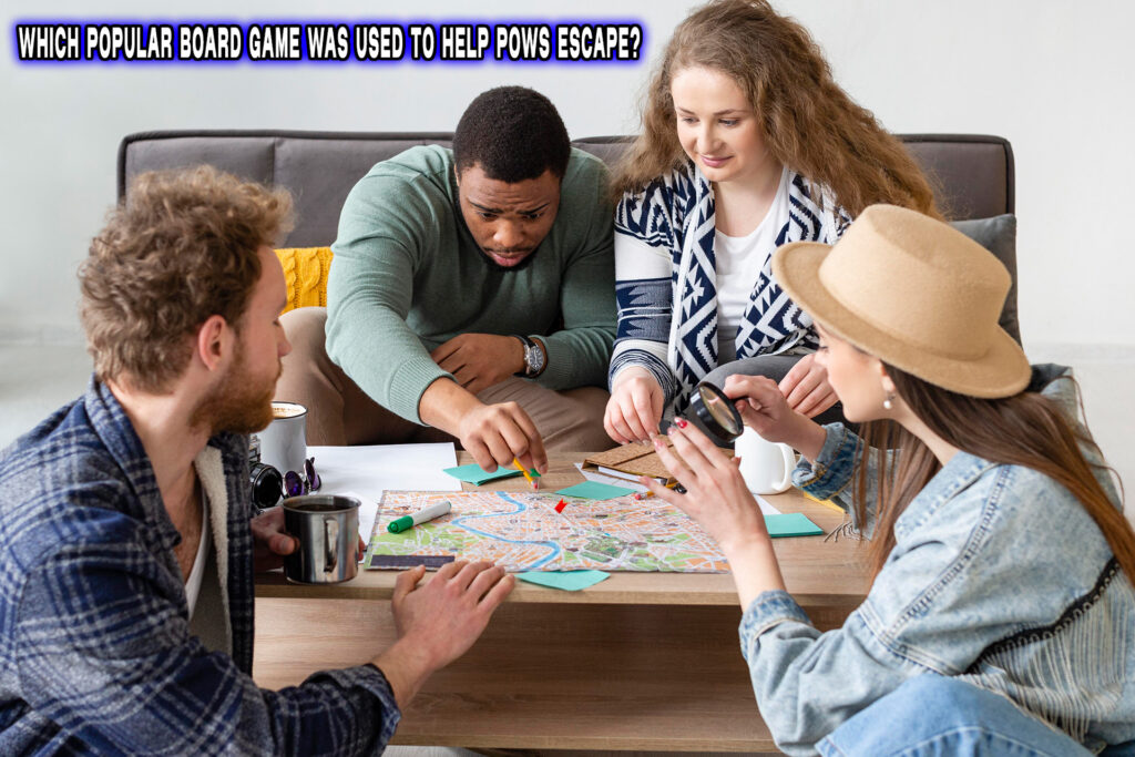 Which Popular Board Game Was Used to Help POWs Escape?